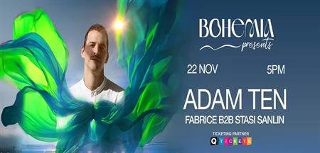 Bohemia Presents Adam Ten - 22 Nov