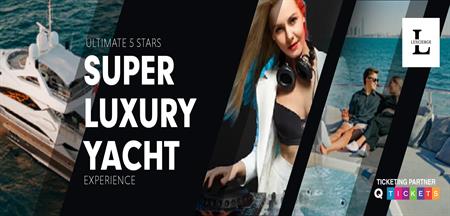 Dubai Ultimate 5 Stars Super Luxury Yacht Experience