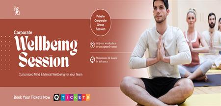 CORPORATE WELLBEING SESSION - CUSTOMIZED MINDFULNESS EXPERIENCE FOR YOUR TEAM