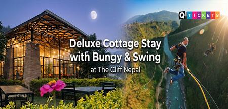 Deluxe Cottage Stay with Bungy & Swing at The Cliff Nepal